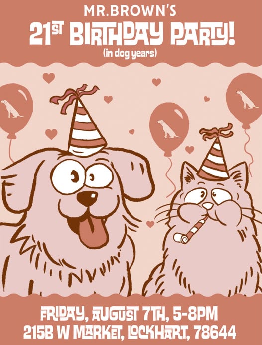 Mr. Brown's Pet Stop 3rd Birthday! (21 in Dog Years!)